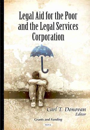 Legal Aid for the Poor & the Legal Services Corporation