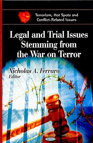 Legal & Trial Issues Stemming from the War on Terror