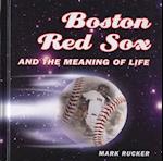 Boston Red Sox and the Meaning of Life