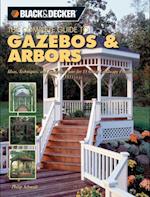Black & Decker The Complete Guide to Gazebos & Arbors