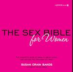 Sex Bible for Women : The Complete Guide to Being a Great Lover, and Getting the Orgasm You Want
