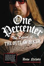 One Percenter : The Legend of the Outlaw Biker