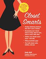 Closet Smarts: Flatter Your Figure with the Clothes You Already Have : Flatter Your Figure with the Clothes You Already Have