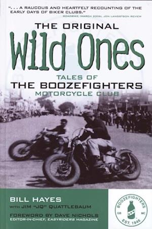 The Original Wild Ones : Tales of the Boozefighters Motorcycle Club