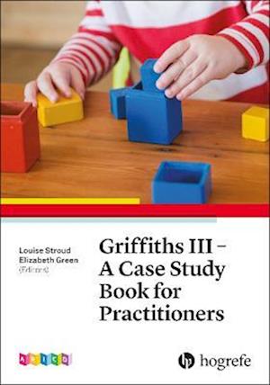 Griffiths III - A Case Study Book for Practitioners