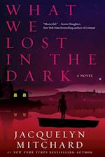 What We Lost in the Dark