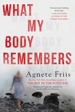 What My Body Remembers