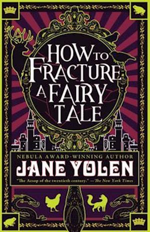 How to Fracture a Fairy Tale