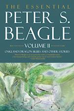 Essential Peter S. Beagle, Volume 2: Oakland Dragon Blues and Other Stories