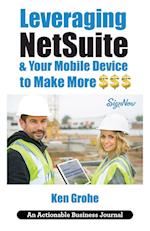 Leveraging NetSuite & Your Mobile Device to Make More $$$