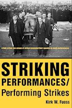 Striking Performances/Performing Strikes