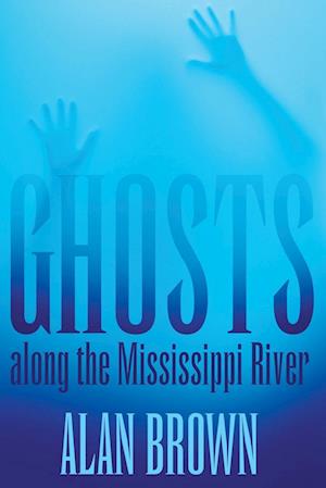 Ghosts along the Mississippi River