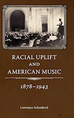 Racial Uplift and American Music, 1878-1943