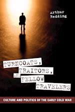 Turncoats, Traitors, and Fellow Travelers