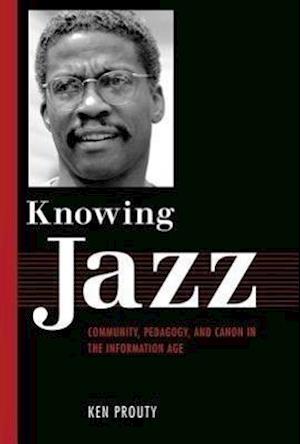 Prouty, K:  Knowing Jazz