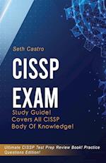 CISSP   Exam  Study   Guide!   Practice   Questions   Edition!   Ultimate   CISSP   Test   Prep   Review   Book!   Covers   All   CISSP   Body  of   Knowledge