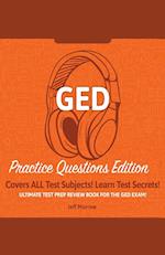 GED Study Guide!: Practice Questions Edition! Ultimate Test Prep Review Book For The GED Exam!: Covers ALL Test Subjects! Learn Test Secrets! 