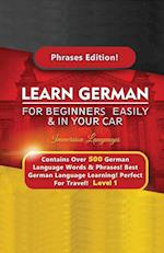 Learn German For Beginners Easily & In Your Car - Contains Over 500 German Phrases 