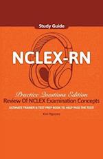 NCLEX-RN Study Guide Ultimate Trainer and Test Prep Book Practice Questions Edition! 