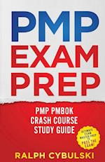 PMP Exam Prep - PMP PMBOK Crash Course Study Guide 2 Books In 1 