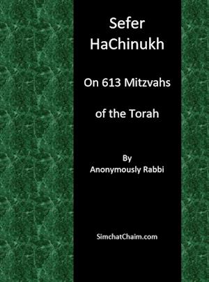 Sefer HaChinukh - On 613 Mitzvahs of the Torah