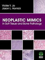 Neoplastic Mimics in Soft Tissue and Bone Pathology