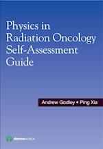 Physics in Radiation Oncology Self-Assessment Guide