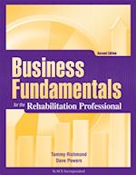 Business Fundamentals for the Rehabilitation Professional, Second Edition