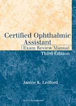 Certified Ophthalmic Assistant Exam Review Manual, Third Edition