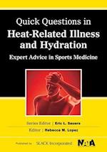 Quick Questions in Heat-Related Illnesses and Hydration