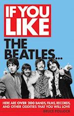 If You Like the Beatles...