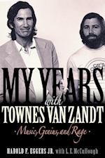 My Years with Townes Van Zandt