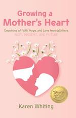 Growing a Mother's Heart