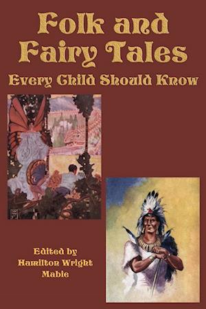 Folk and Fairy Tales Every Child Should Know