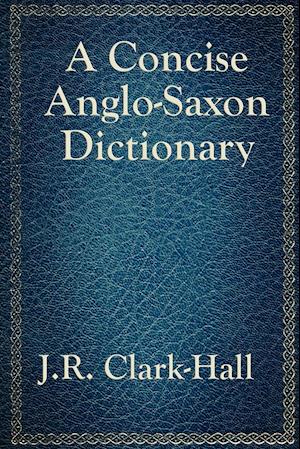 A Concise Anglo-Saxon Dictionary