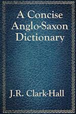 A Concise Anglo-Saxon Dictionary