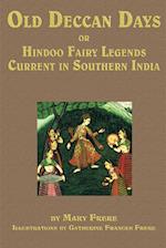 Old Deccan Days, or, Hindoo Fairy Tales Current in Southern India
