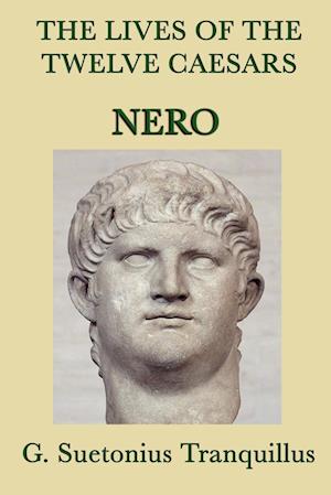 The Lives of the Twelve Caesars -Nero-