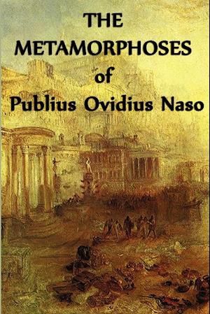The Metamorphoses  of Publius Ovidius Naso