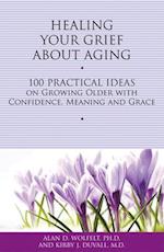 Healing Your Grief about Aging