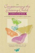 The Companioning the Grieving Child Curriculum Book