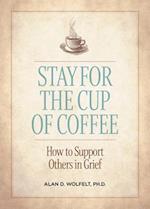 Stay for the Cup of Coffee