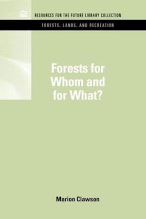 Forests for Whom and for What?