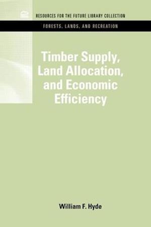 Timber Supply, Land Allocation, and Economic Efficiency