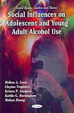 Social Influences on Adolescent & Young Adult Alcohol Use