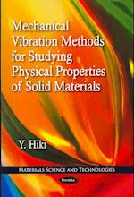 Mechanical Vibration Methods for Studying Physical Properties of Solid Materials