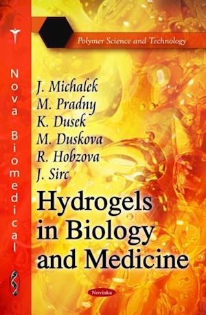 Hydrogels in Biology and Medicine