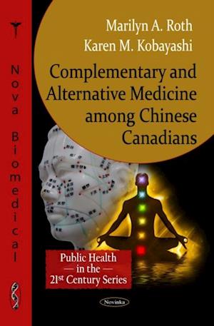 Complementary and Alternative Medicine among Chinese Canadians