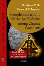 Complementary and Alternative Medicine among Chinese Canadians