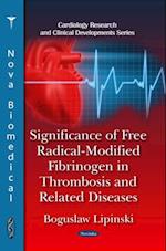 Significance of Free Radical-Modified Fibrinogen in Thrombosis and Related Diseases
